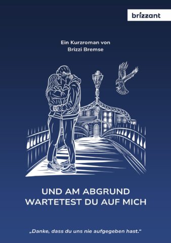 Medientipp: „Und am Abgrund wartest du auf mich“ - Brizzi Bremse